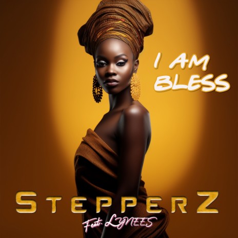 I Am Bless ft. Lynees | Boomplay Music