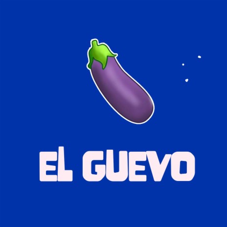 El Guevo | Boomplay Music