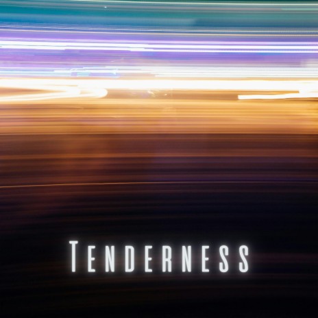 Tenderness | Boomplay Music