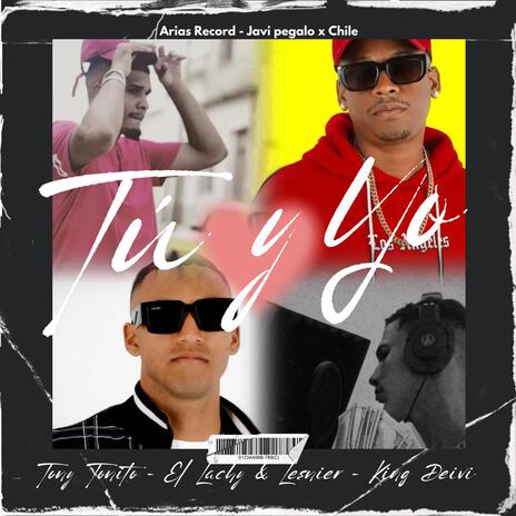 Tu y Yo ft. El Lachy & Lesnier, King Deivi & Arias Record | Boomplay Music