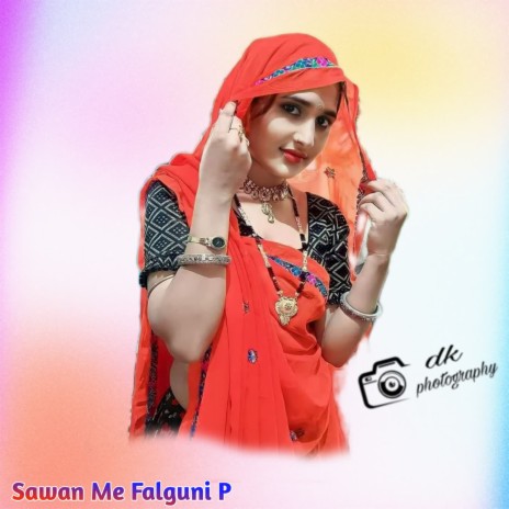 Sawan Me Falguni P | Boomplay Music
