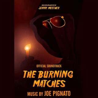 Burning Matches (Original Motion Picture Soundtrack)