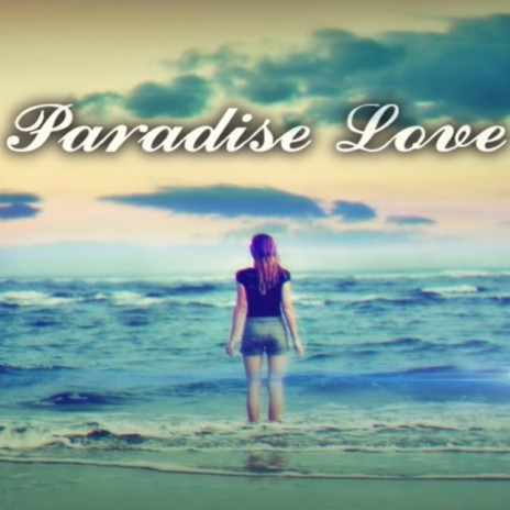 Paradise Love | Boomplay Music