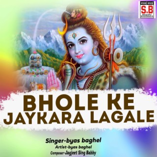 Bhole Ke Jaykara Lagale