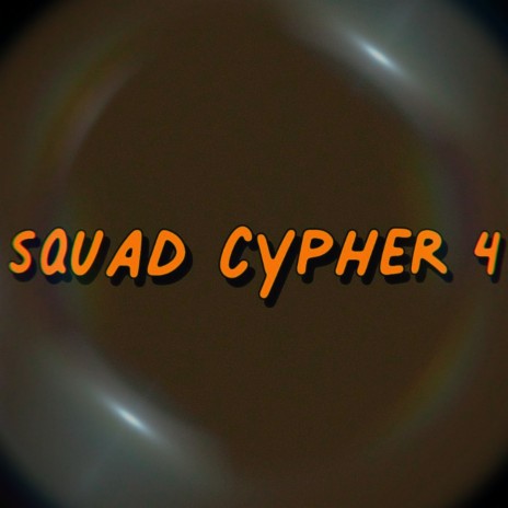 Squad Cypher 4 | Boomplay Music