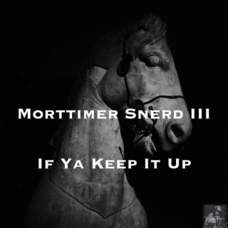 If Ya Keep It Up (Remixes)