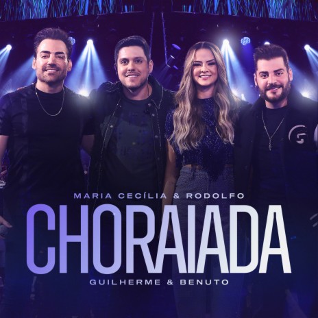 Choraiada (Ao Vivo) ft. Guilherme & Benuto | Boomplay Music