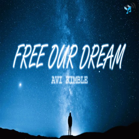 Free Our Dream | Boomplay Music