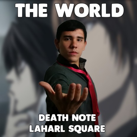 The World (From Death Note) ft. Omar1up | Boomplay Music