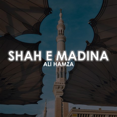 Shah E Madina | Boomplay Music