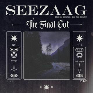 SEEZAAG (The Final Cut)