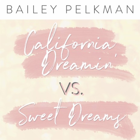 California Dreamin' / Sweet Dreams | Boomplay Music