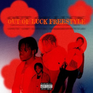 Out Of Luck Freestyle lyrics | Boomplay Music
