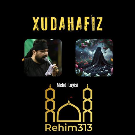 Xudahafiz -Mehdi Layisi 2024 | Boomplay Music