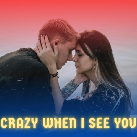 Crazy When I See You ft. Nawrras Music & V.X.D | Boomplay Music