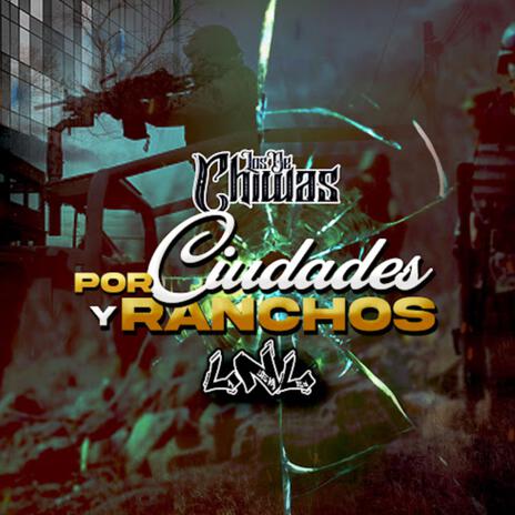 Por Ciudades Y Ranchos ft. Grupo Los De Chiwas | Boomplay Music