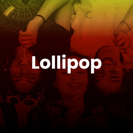 Lollipop | Boomplay Music