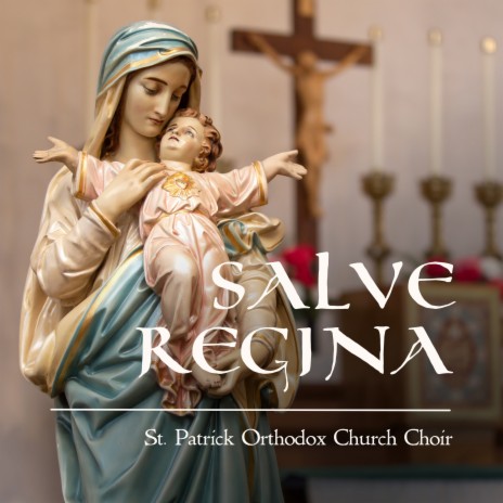 Mary, We Hail Thee (Salve Regina) | Boomplay Music