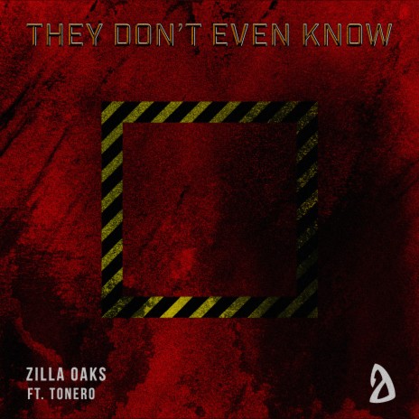 They Don't Even Know ft. Tonero | Boomplay Music