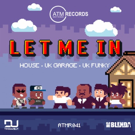 Let Me In (UKG Radio Mix) ft. MC Blenda