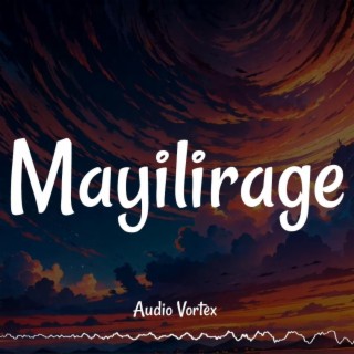 Mayilirage (Extended Version)