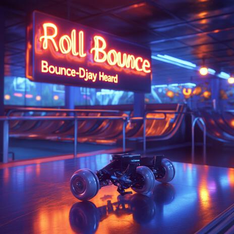 Roll Bounce | Boomplay Music