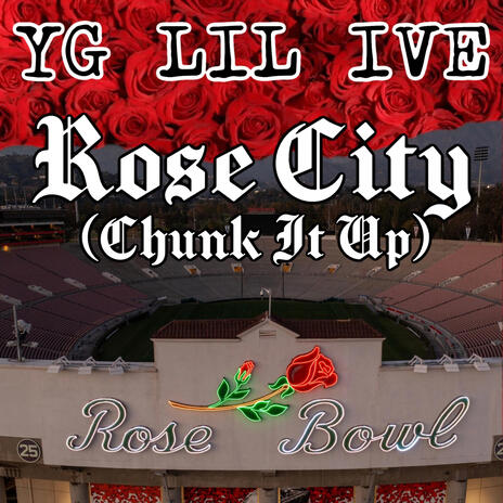 Rose City (CHUNK IT UP) | Boomplay Music