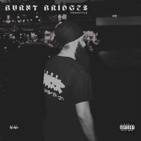 Burnt Bridges (freestyle)