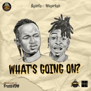 What's Going On ft. Mayorkun lyrics | Boomplay Music