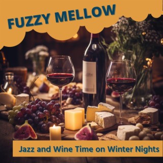 Jazz and Wine Time on Winter Nights