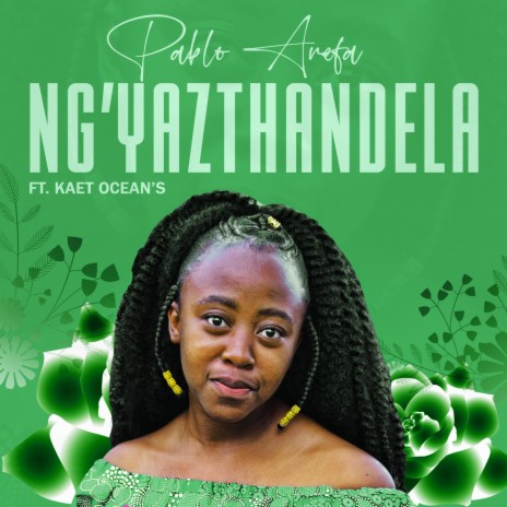 Ng'yazthandela ft. KaEt Ocean's | Boomplay Music