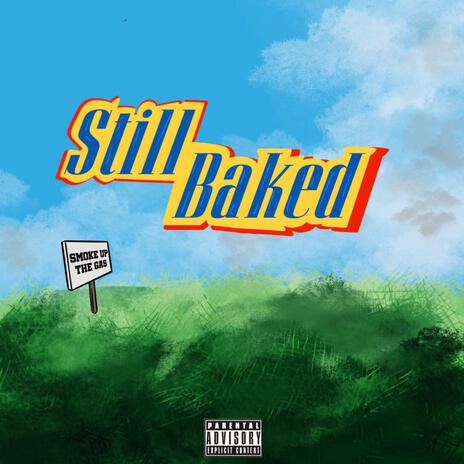 Still Baked