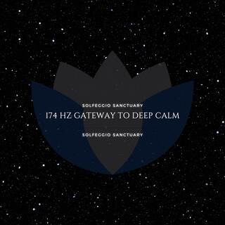 174 Hz Gateway to Deep Calm