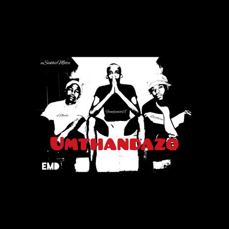 Umthandazo ft. FiendjuniorX, uNkulu, uSakhieMata & LastBorn