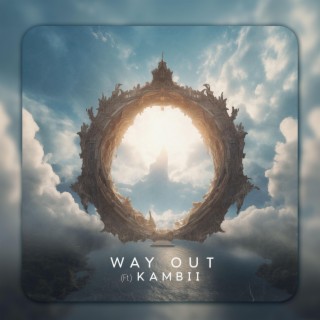 Way Out ft. Kambii lyrics | Boomplay Music