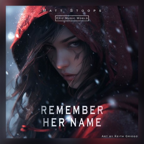 Remember Her Name ft. Epic Music World | Boomplay Music