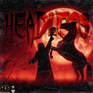 HEADLESS lyrics | Boomplay Music