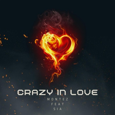 CRAZY IN LOVE ft. Montez & Sia Bennett | Boomplay Music