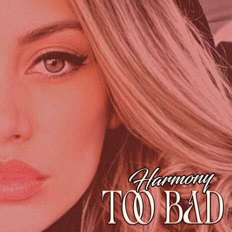 Too Bad | Boomplay Music