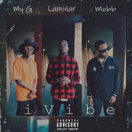 iVibe ft. My G & Melvin Laminar | Boomplay Music