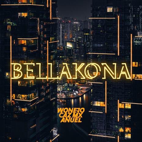 BELLAKONA x Anuel (Remix) ft. Caz Mx | Boomplay Music