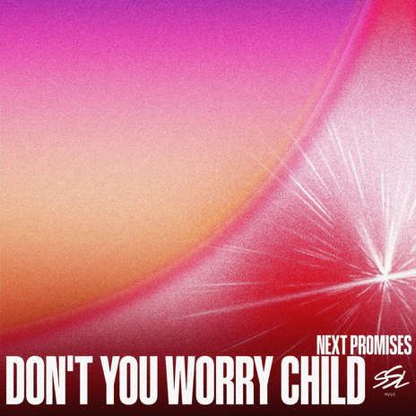 Don't You Worry Child | Boomplay Music