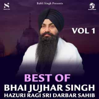 Best Of Bhai Jujhar Singh Vol 1