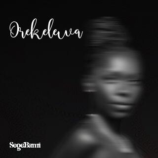 Orekelewa lyrics | Boomplay Music