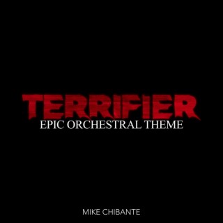 Terrifier Theme (Epic Orchestral Version)