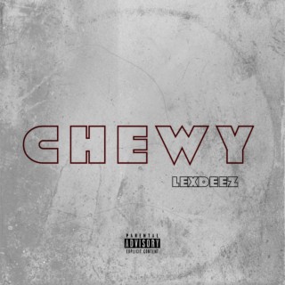 Chewy (Extended Mix)