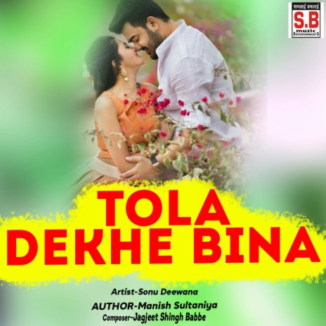 Tola Dekhe Bina | Boomplay Music