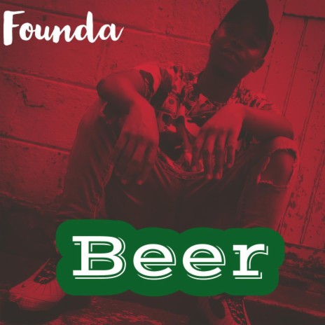 Beer (feat. Foundabeats) | Boomplay Music