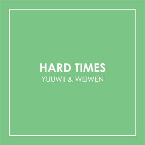 Hard Times | Boomplay Music