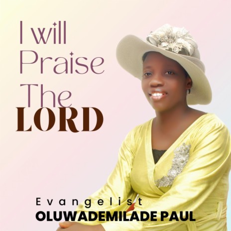 I will Praise The Lord | Boomplay Music
